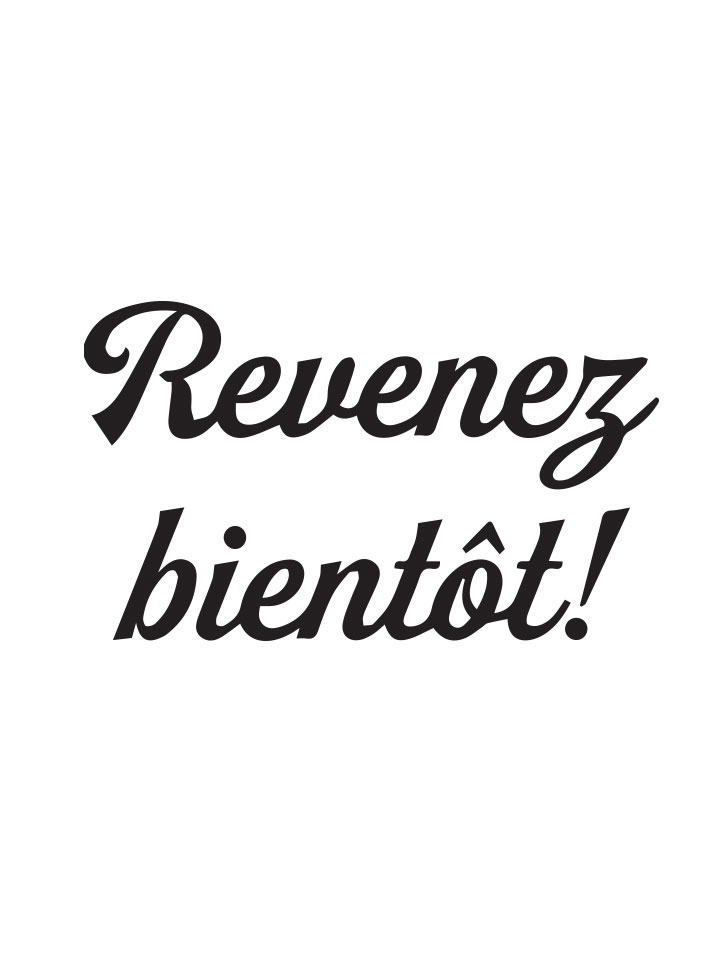 Revenez bientôt